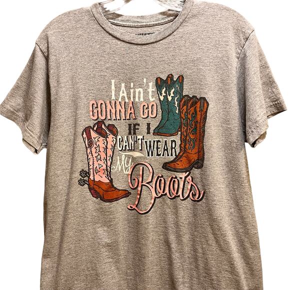 Lifestyle Legends I AInt Gonna Go If I Can't Wear My Boots Gray Graphic T-Shirt - Picture 2 of 5